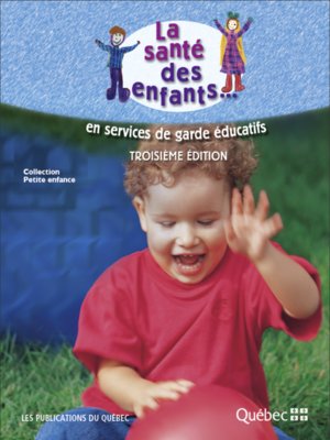 cover image of La santé des enfants... en services de garde éducatifs